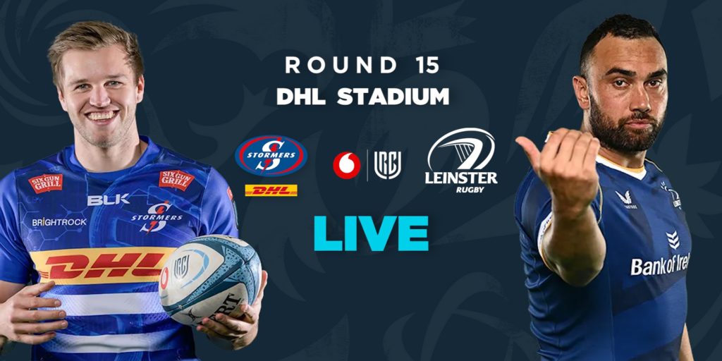 LIVE: Stormers vs Leinster